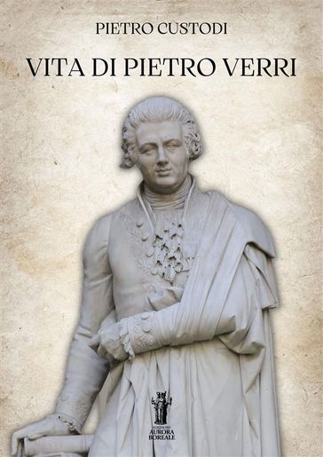 Vita di Pietro Verri - Pietro Custodi