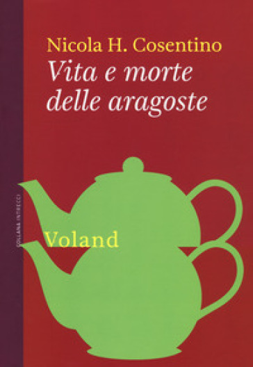 Vita e morte delle aragoste - Nicola H. Cosentino