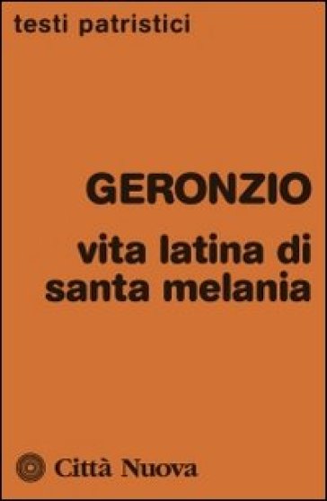 Vita latina di Santa Melania - Geronzio