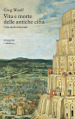 Vita e morte delle antiche città. Una storia naturale