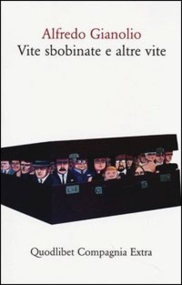 Vite sbobinate e altre vite - Alfredo Gianolio