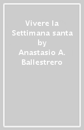 Vivere la Settimana santa