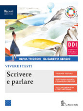 Vivere i testi. Scrittura. Per le Scuole superiori. Con e-book. Con espansione online