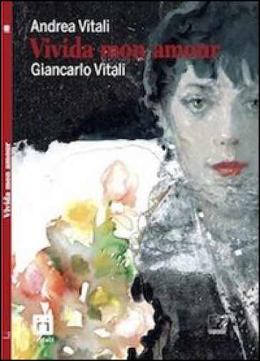 Vivida mon amour - Andrea Vitali - Giancarlo Vitali