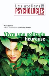 Vivre une solitude heureuse