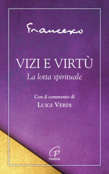 Vizi e virtù. La lotta spirituale - Francesco