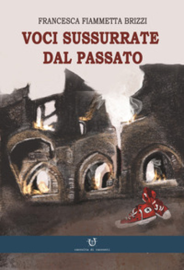 Voci sussurrate dal passato - Francesca Brizzi