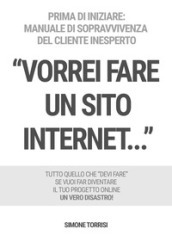 «Vorrei fare un sito Internet...»