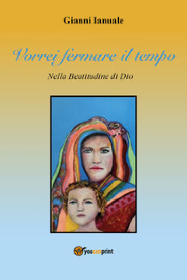 Vorrei fermare il tempo - Gianni Ianuale