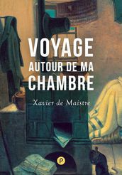 Voyage autour de ma chambre