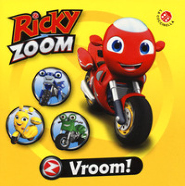 Vroom. Ricky Zoom. Ediz. a colori