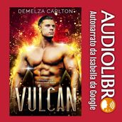 Vulcan: Un Romance di Fantascienza Aliena