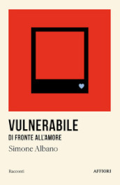 Vulnerabile di fronte all amore