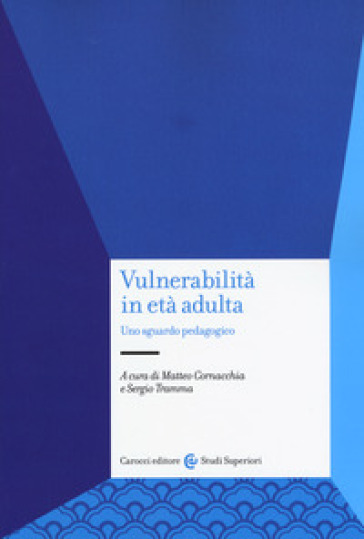 Vulnerabilità in età adulta. Uno sguardo pedagogico