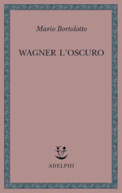 Wagner l oscuro