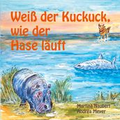 Weiß der Kuckuck wie der Hase lauft