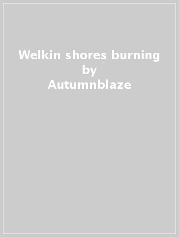 Welkin shores burning - Autumnblaze