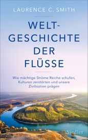 Weltgeschichte der Flusse