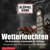 Wetterleuchten. Ein dramatischer Zwischenfall fur Kluftinger