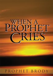 When a Prophet Cries