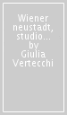 Wiener neustadt, studio di una città di fondazione medioevale