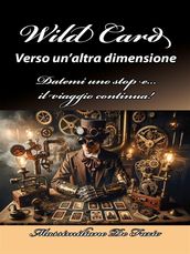 Wild Card verso un altra dimensione