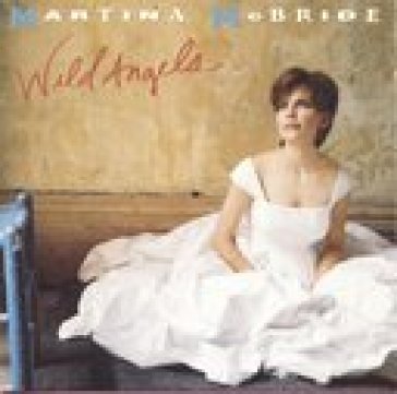 Wild angels - Martina McBride