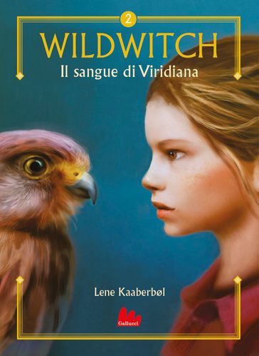 Wildwitch 2. Il sangue di Viridiana - Lene Kaaberbøl