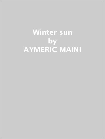 Winter sun - AYMERIC MAINI