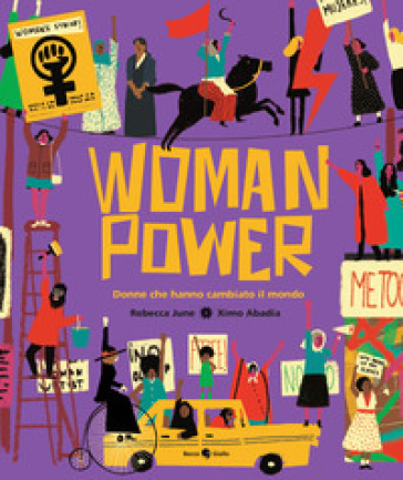 Woman power. Donne che hanno cambiato il mondo - Rebecca June