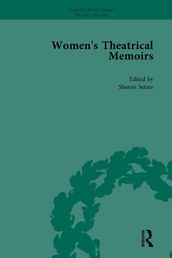 Women s Theatrical Memoirs, Part I Vol 5