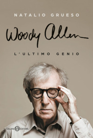 Woody Allen. L'ultimo genio - Natalio Grueso