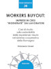 Workers buyout. Imprese in crisi «rigenerate» dai lavoratori