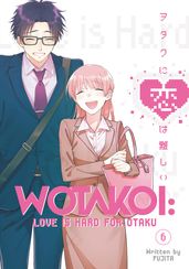 Wotakoi: Love is Hard for Otaku 6