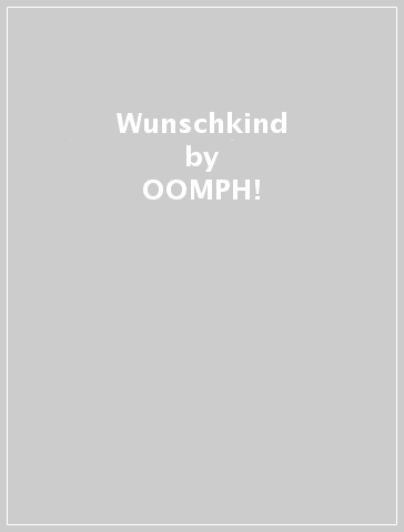 Wunschkind - OOMPH!