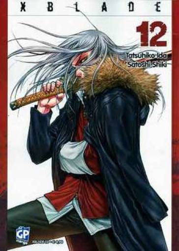 XBlade. Vol. 12 - Tatsuhiko Ida - Satoshi Shiki