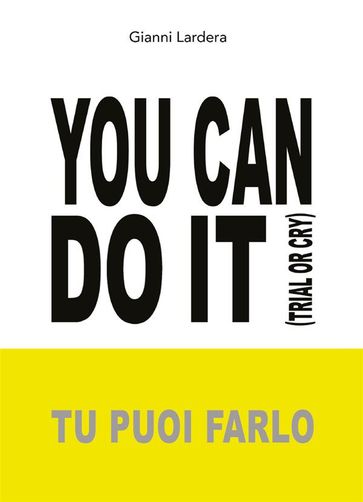 YOU CAN DO IT (Tu puoi farlo) - Gianni Lardera