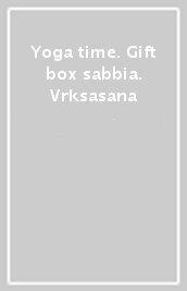 Yoga time. Gift box sabbia. Vrksasana