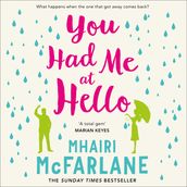 You Had Me At Hello: The laugh-out-loud rom com from the Sunday Times bestseller