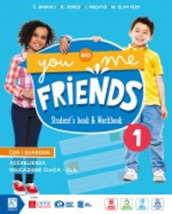 You and me friends. Per la Scuola elementare. Con e-book. Con espansione online. Vol. 1