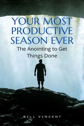 Your Most Productive Season Ever