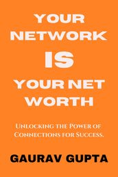 Your Network is Your Net Worth