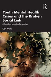 Youth Mental Health Crises and the Broken Social Link