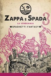 Zappa e Spada - La Vendemmia