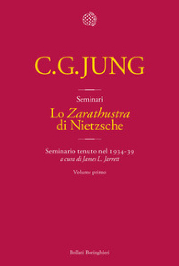 Lo «Zarathustra» di Nietzsche. Seminario tenuto nel 1934-39. Vol. 1: Maggio 1934-marzo 1935 - Carl Gustav Jung