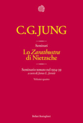 Lo «Zarathustra» di Nietzsche. Seminario tenuto nel 1934-39. Vol. 4