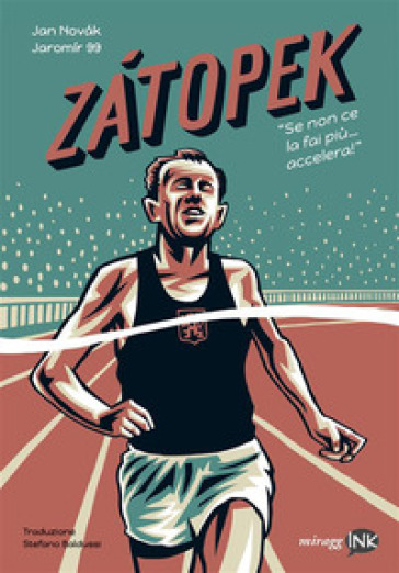 Zatopek. Quando non ce la fai più, accelera! - Jan Novák