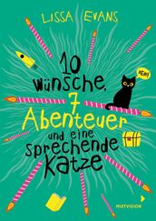 Zehn Wunsche, sieben Abenteuer und eine sprechende Katze