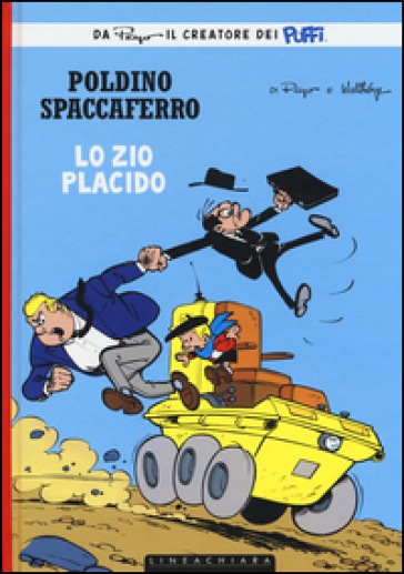 Zio Placido. Poldino Spaccaferro. Vol. 4 - Peyo