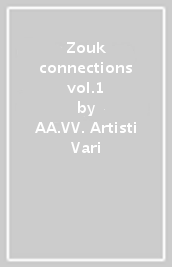 Zouk connections vol.1